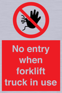 No entry when forklift truck in use Prohibition Sign